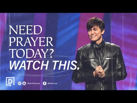 Need Prayer Today? Watch This. | Joseph Prince