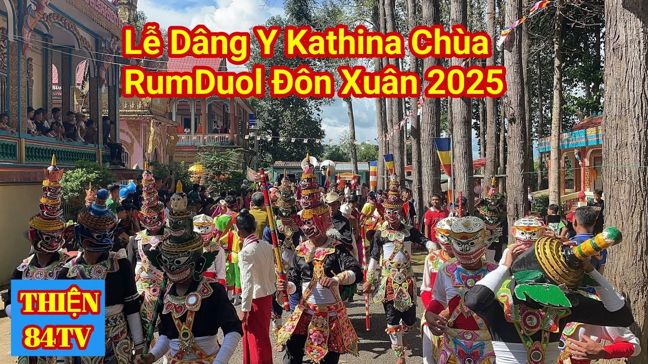 Lễ Dâng Y Kathina Chùa RumDuol Đôn Xuân 2025 II Thiện 84tv 