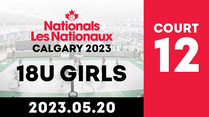 2023 Volleyball Canada Nationals 🏐 Calgary: 18U Girls | DAY 3 | Court 12 [2023.05.20] - DayDayNews