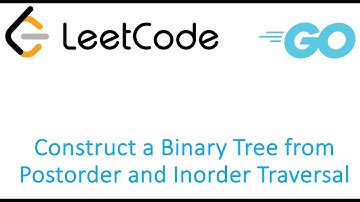 LeetCode solution in Golang - Construct a Binary Tree from Postorder and Inorder Traversal