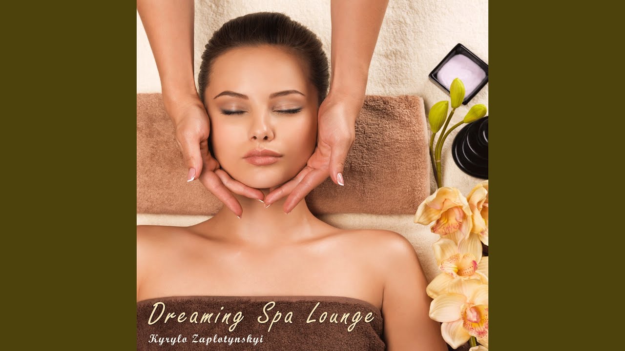 Dreaming Spa Lounge YouTube