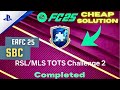 RSL/MLS TOTS Challenge 2 - SBC Cheapest Solution | FC 25 Ultimate Team