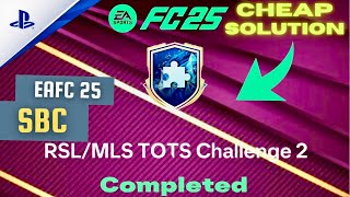 RSL/MLS TOTS Challenge 2 - SBC Cheapest Solution | FC 25 Ultimate Team