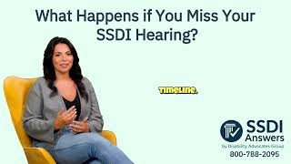 What Happens if You Miss Your SSDI Hearing?