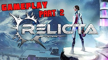 RELICTA || GAMEPLAY WALKTHROUGH || NO COMMENTARY (PC FULL HD 60FPS) PART 2