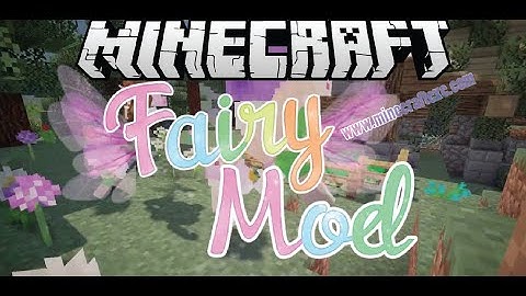 How to install Fairy Mod for Minecraft 1.11.2/1.10.2/1.7.10