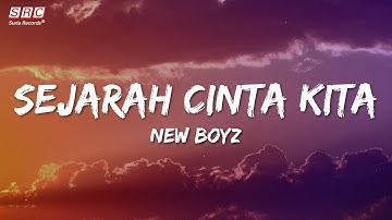 New Boyz - Sejarah Cinta Kita (Official Lyrics Video)