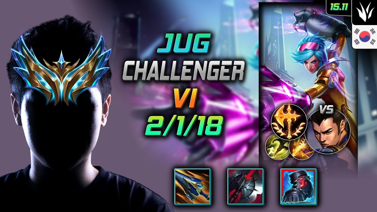 바이 정글 템트리 룬 갈라진 하늘 정복자 -  Vi Jungle - 롤 KR 챌린저 패치 15.11