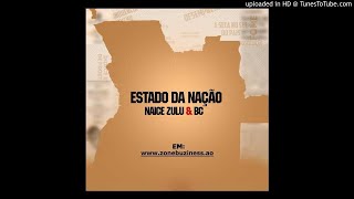 Naice Zulu & BC - Soba na Cidade (Feat. Miguel, Aldareth Neto) [Estado da Nação Álbum]