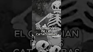 el guardian de las catacumbas