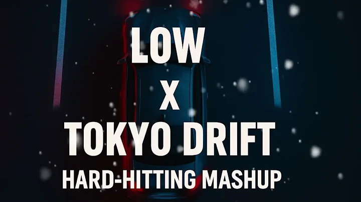 Low X Tokyo Drift Remix - Full Mashup