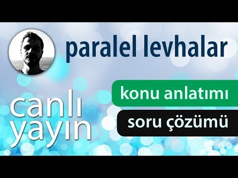 Paralel Levhalar - Konu Anlatımı ve Soru Çözümü + PDF - Canlı Yayın