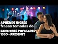Aprende Inglés Escuchando Frases Tomadas de Canciones