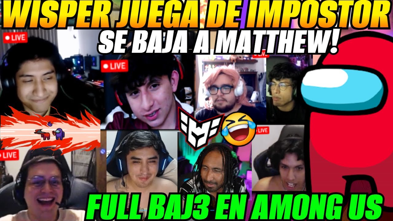 🤣WISPER juega de IMPOSTOR en AMONG US🤣se baja a MATTHEW!