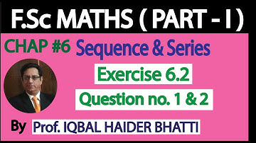 Ch#6 Sequence and Series | Exercise 6.2 Q1 and Q2 | Fsc Part 1 (Lecture no. 2)