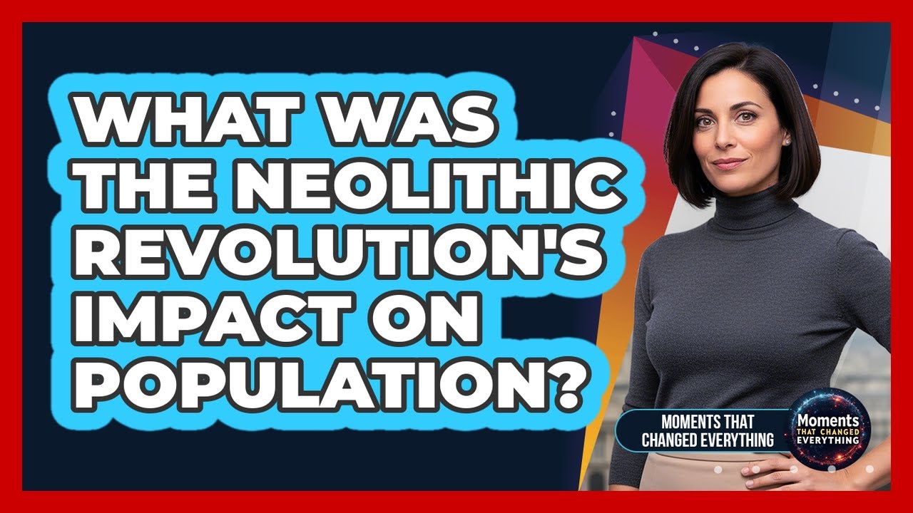 What Was The Neolithic Revolution's Impact On Population?