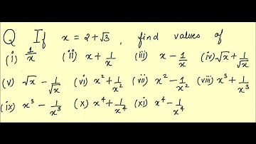 Number system class 9 important question| If x=2+√3​  then find the value of x2+1/x2.