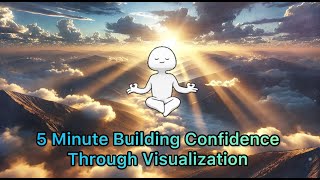 5 Minute Building Confidence Through Visualization | Soul Hypno Vibe 🌟 #ConfidenceVisualization