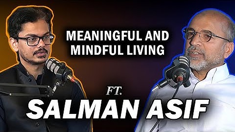 Rethinking Education & Relationships: Salman Asif Siddiqui