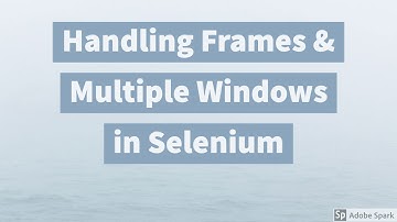 S04 Part3 Handling frames and multiple window in Selenium