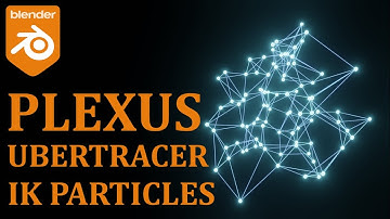 PLEXUS, UBERTRACER, IK PARTICLES EFFECT ( ANIMATION NODES, BLENDER 2.91 )