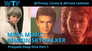 Podcast | Meta Music: Anakin Skywalker Part 1 (Prequels Deep Dive)
