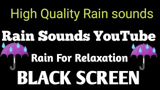 Black Screen Rain Sounds YouTube, Dark Screen Rain Sounds For Relaxation,High Quality Rain Sounds