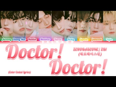 ZEROBASEONE / ZB1 (제로베이스원) - Doctor! Doctor! [Color Coded Lyrics Han|Rom|Eng]