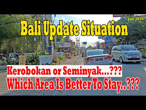 Have You Been To Kerobokan Area In Bali..??? Bali Update Situation July 2022