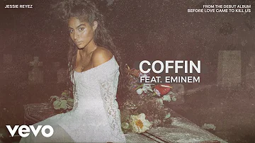 Jessie Reyez - COFFIN (Audio) ft. Eminem