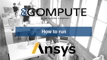 How to run ANSYS in Gompute