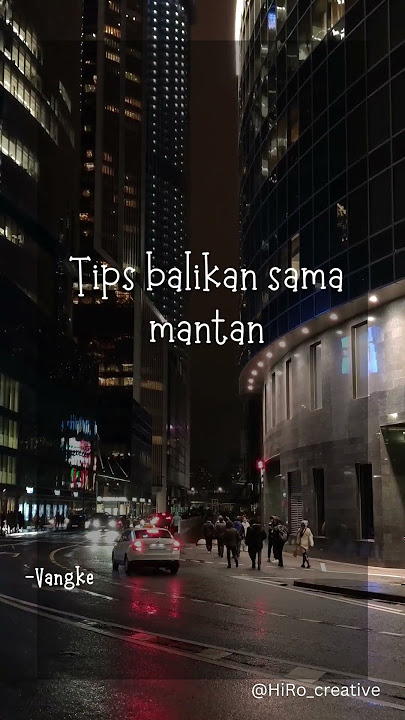 Tips balikan sama mantan😉