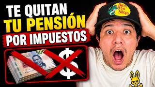 ¿IMPUESTOS EN TU PENSIÓN? ESTO ES LO QUE EL SAT REALMENTE DIJO