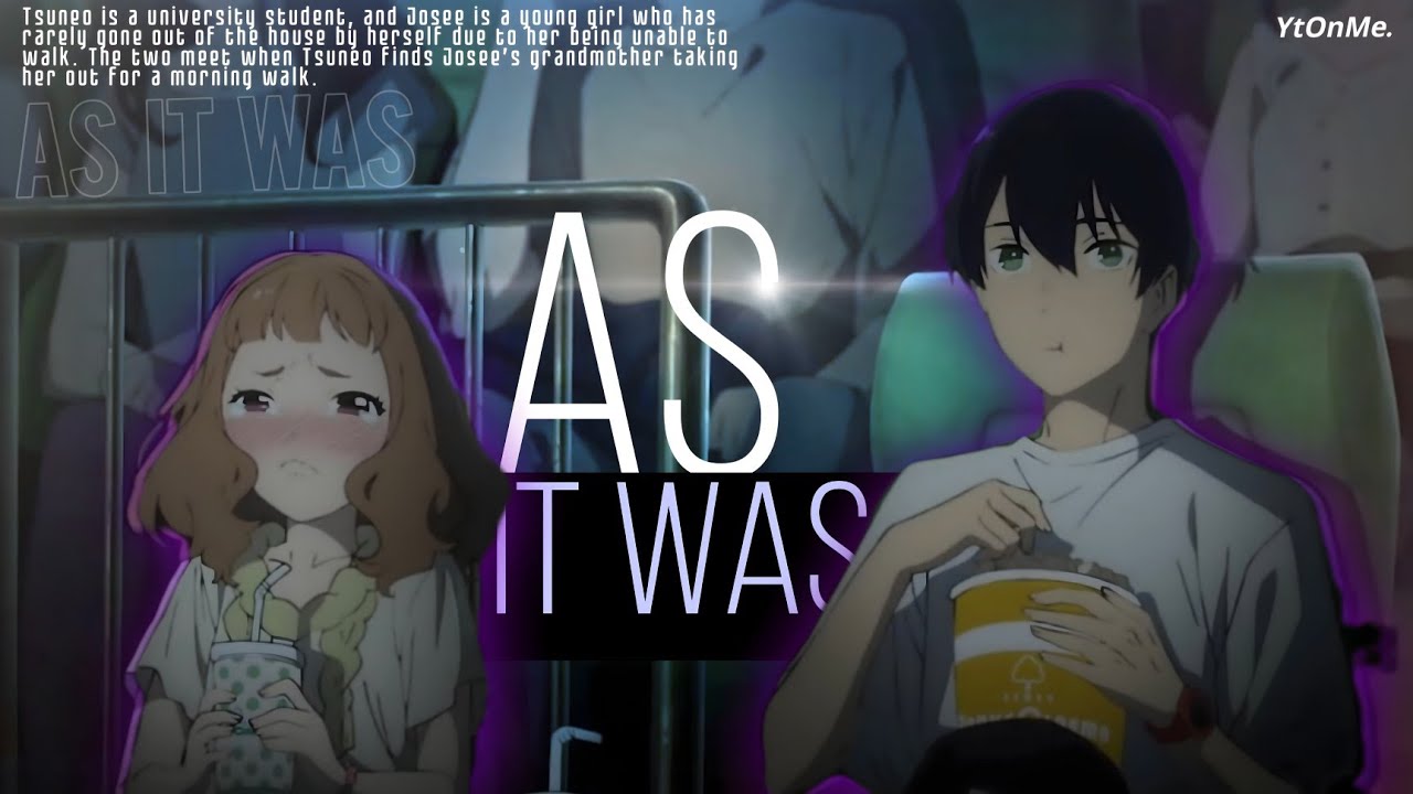 「As it Was」- Josee,The Tiger and The Fish AMV