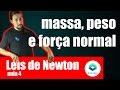 Física - Leis de Newton: massa, peso e força normal