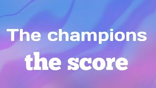 The Score The Champion Lyrics