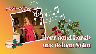 Adventklänge: Herr, send herab uns deinen Sohn