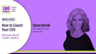 Bonus Huddle: How to Train Your CEO