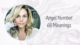 Angel Number 66 Meanings