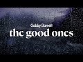 gabby barrett - the good ones (lyrics)