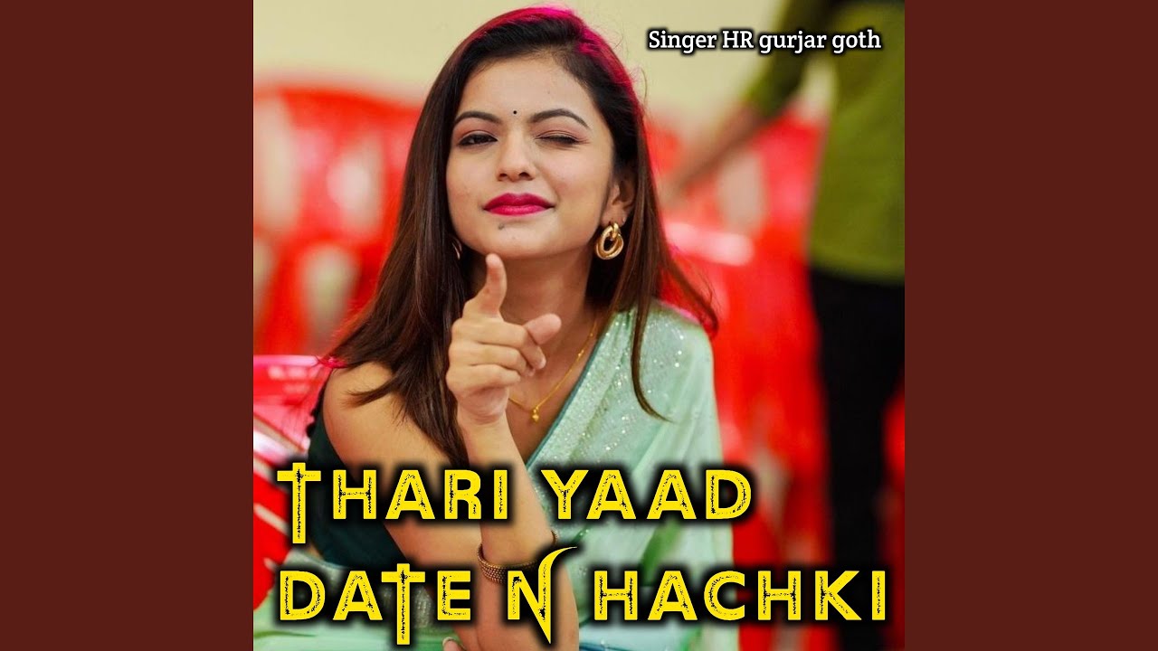 Thari Yaad Date N Hachki