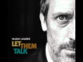 Hugh Laurie - Baby, Please Make A Change [HQ] (Let Them Talk album)