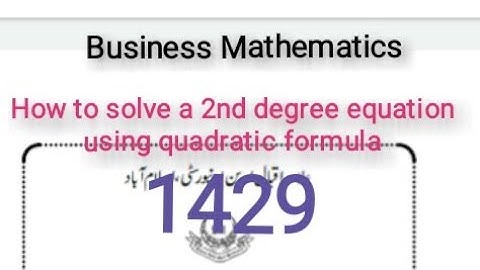 How to solve a second degree equation using quadratic formula..1429 unit#3 #mathsteacher
