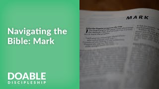 Navigating the Bible: Mark