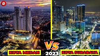 KOTA TERTUA DI ASIA TENGGARA !!! Inilah Perbandingan Kota Surabaya Vs Kota Medan