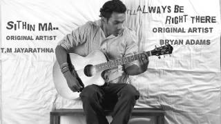 Sithin Ma Nosali / I'll Always Be Right There Cover by Deshan C Nonis