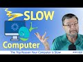 The Top Reason Your Computer is Slow, and What To Do About It