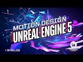Unreal Engine 5 - Motion Design