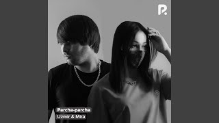 Parcha-parcha - Uzmir, Mira