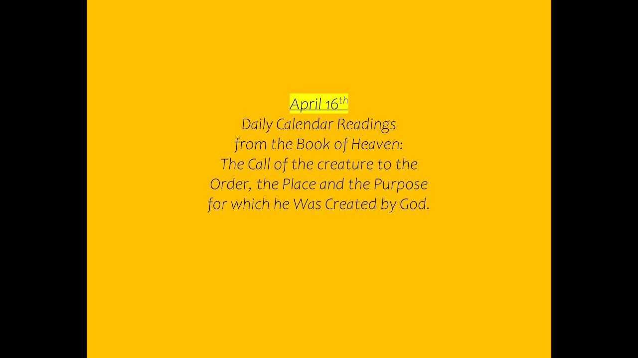 April 16th Daily Calendar Readings From The Book Of Heaven The Book Of april-16th-daily-calendar-readings-from-the-book-of-heaven-the-book-of
